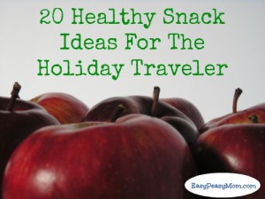 20 Healthy Snack Ideas For The Holiday Traveler